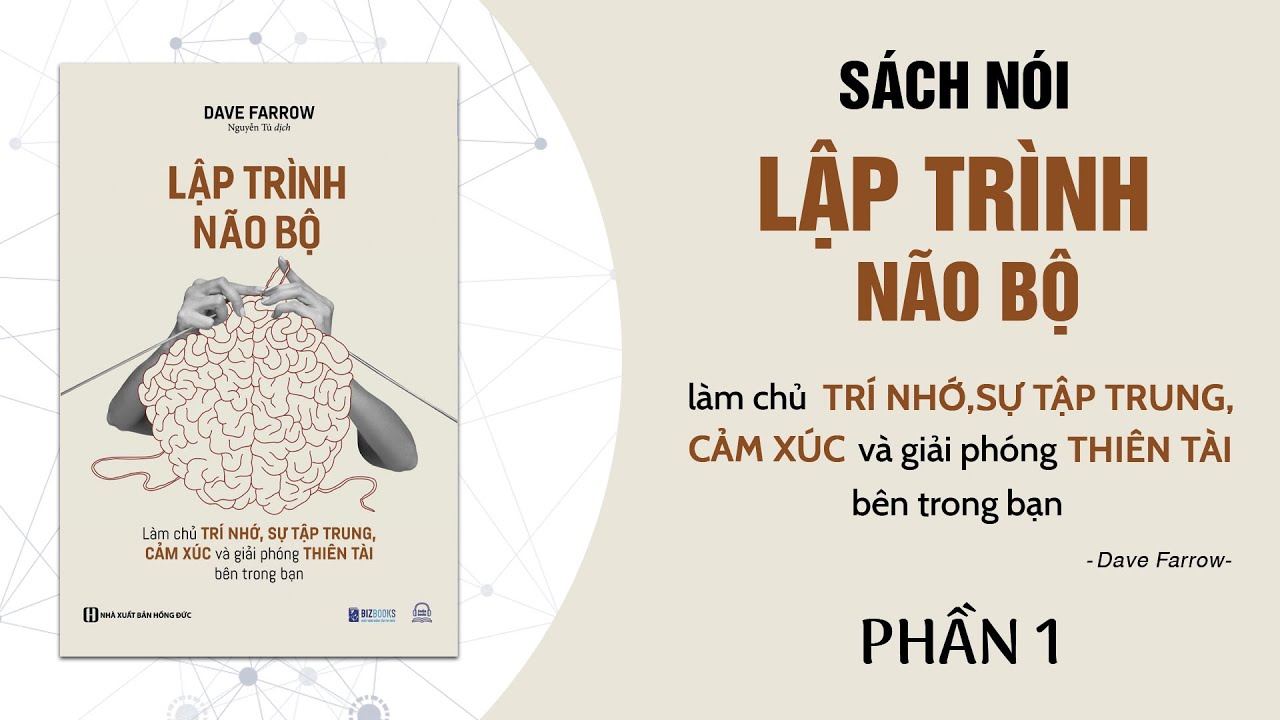 [Sách nói] Lập trình não bộ - Phần 1 | Dave Farrow | Bizbooks Audio