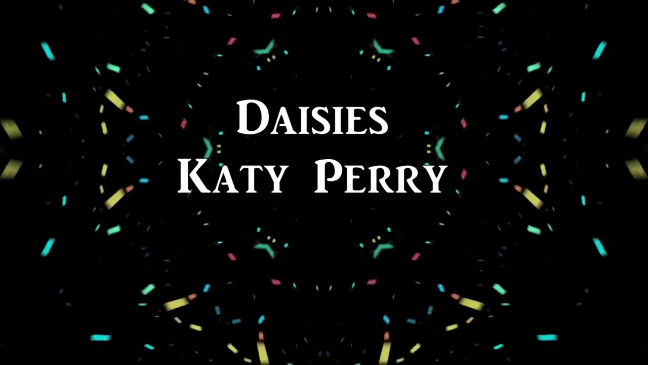 Katy Perry Daisies Remix YouTube