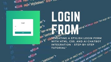 "Creating a Stylish Login Form with HTML, CSS, and AI Chatbot Integration - Step-by-Step Tutorial"