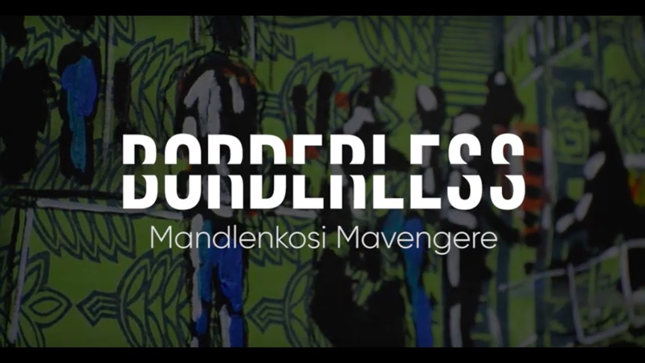 Borderless - Stories of Human Mobility: Mandlenkosi Mavengere
