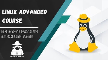 Linux Advanced Course - Relative Path vs Absolute Path