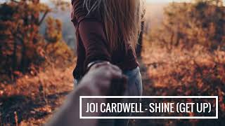 Watch Joi Cardwell Shine video