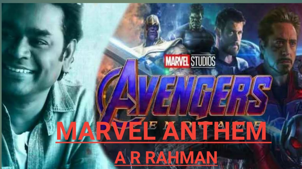 Marvel Anthem || Avengers Endgame || Beter Than Original || A. R. Rahman || Hindi Music Video 2020