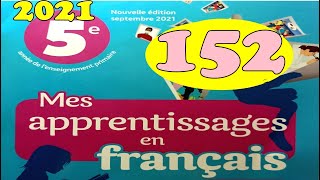 Mes apprentissages en francais 5 page 152