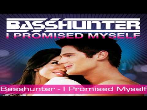 BassHunter - I Promised Myself & NEW 2010 SINGLE?