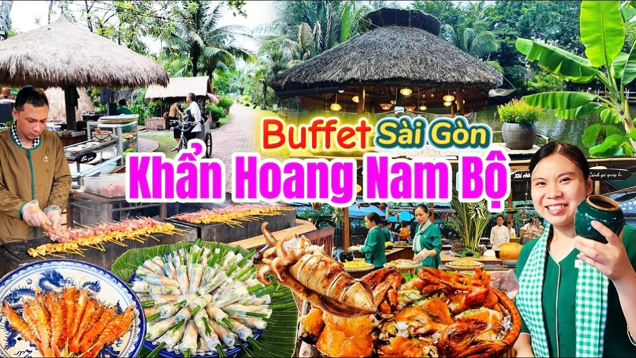 1044. Đại tiệc Buffet 70 món ăn dân dã giữa lòng Sài Gòn ở làng du lịch Bình Quới có tuổi đời 27 năm