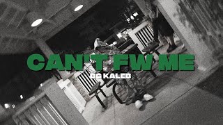 BG Kal3b - Cant FW Me (Official Music Video)