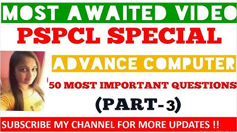 PSPCL SPECIAL || ADVANCE COMPUTER CLASSES || 50 MOST IMPORTANT QUESTIONS || PART 3