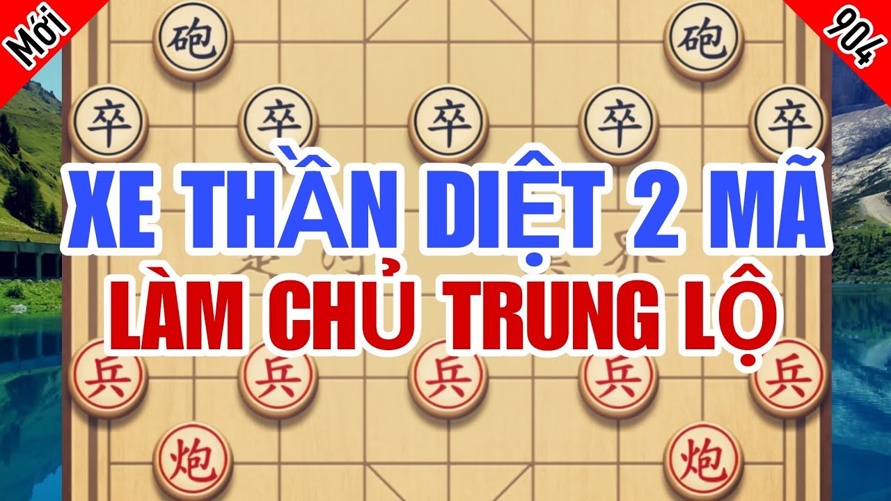 Ván Cờ Chấn Động Thế Giới, Xe Thần Diệt 2 Mã Làm Chủ Trung Lộ Cực Hiểm