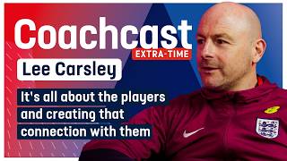 Creating Connections And Managing Tournaments With Lee Carsley | Coachcast Extra-time