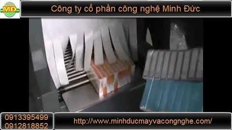 Máy màng co chính xác tự động -  CTCP Công Nghệ Minh Đức