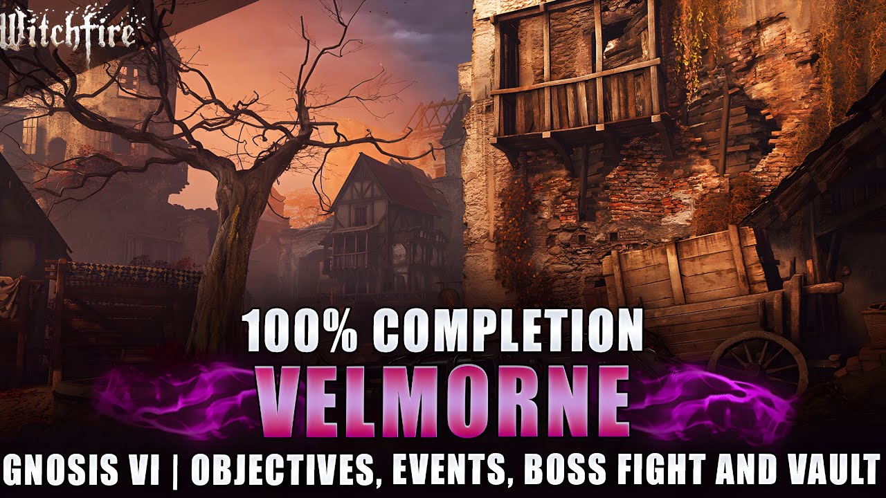 Witchfire - Velmorne 100% Completion (Gnosis VI) 