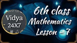 6th Class Maths Lesson 7 | Telangana &amp; AP SCERT Syllabus | Detailed Explanation in 100% Telugu |