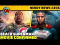 Avengers 6 in Two Parts, New Black Superman Movie, The Marvels Trailer, The Boys | Nerdy News #245