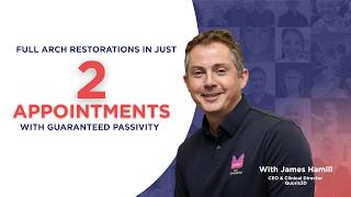 2 Appointment Workflows for Full Arch Restorations Webinar