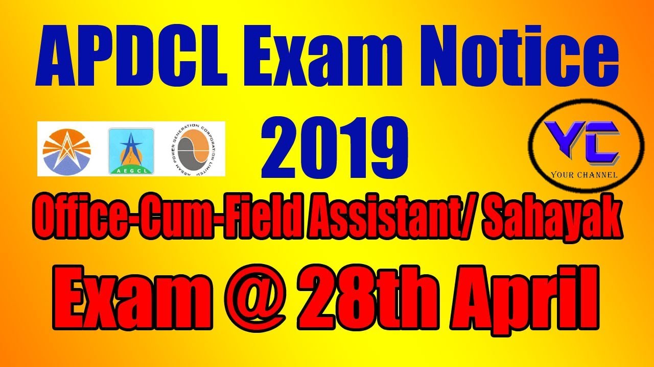 APDCL Exam Notice 2019 : Office-Cum-Field Assistant/ Sahayak : Exam @ 28th April