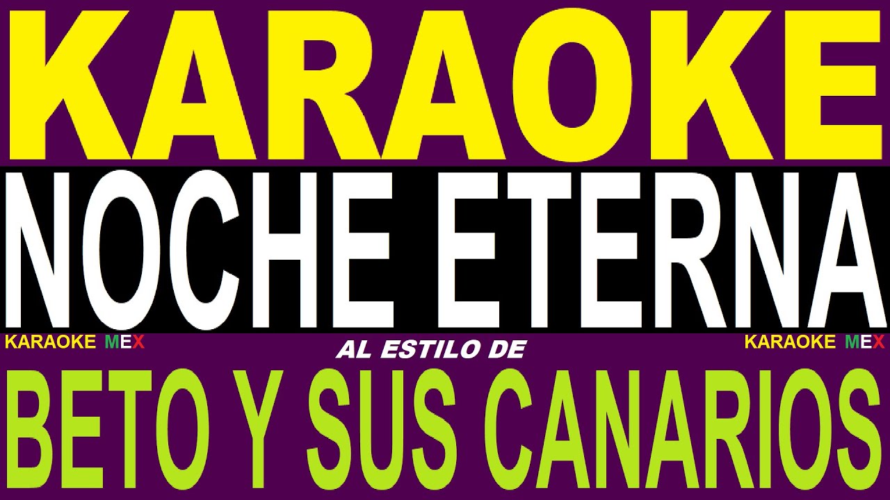 Karaoke Beto Y Sus Canarios - Noche Eterna