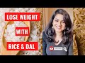Lose weight with rice  lentils  doctor rekha ayurveda