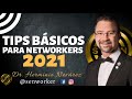 🔥TIPS BÁSICOS para Networkers en MULTINIVEL 2021 // DR. HERMINIO NEVÁREZ