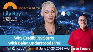 Why Credibility Starts With Being Understood First Lily Ray Explains