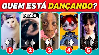 ADIVINHE QUEM TÁ DANÇANDO! Pedro Pedro Pedro, Huh Cat, Tenge Tenge Tenge, Wandinha, Poppy Playtime
