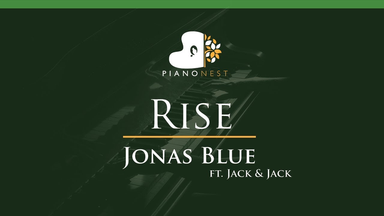 Jonas Blue - Rise ft. Jack & Jack - LOWER Key (Piano Karaoke / Sing Along)