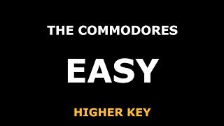 The Commodores - Easy - Piano Karaoke [HIGHER KEY]