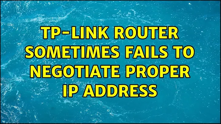 TP-Link router sometimes fails to negotiate proper IP address