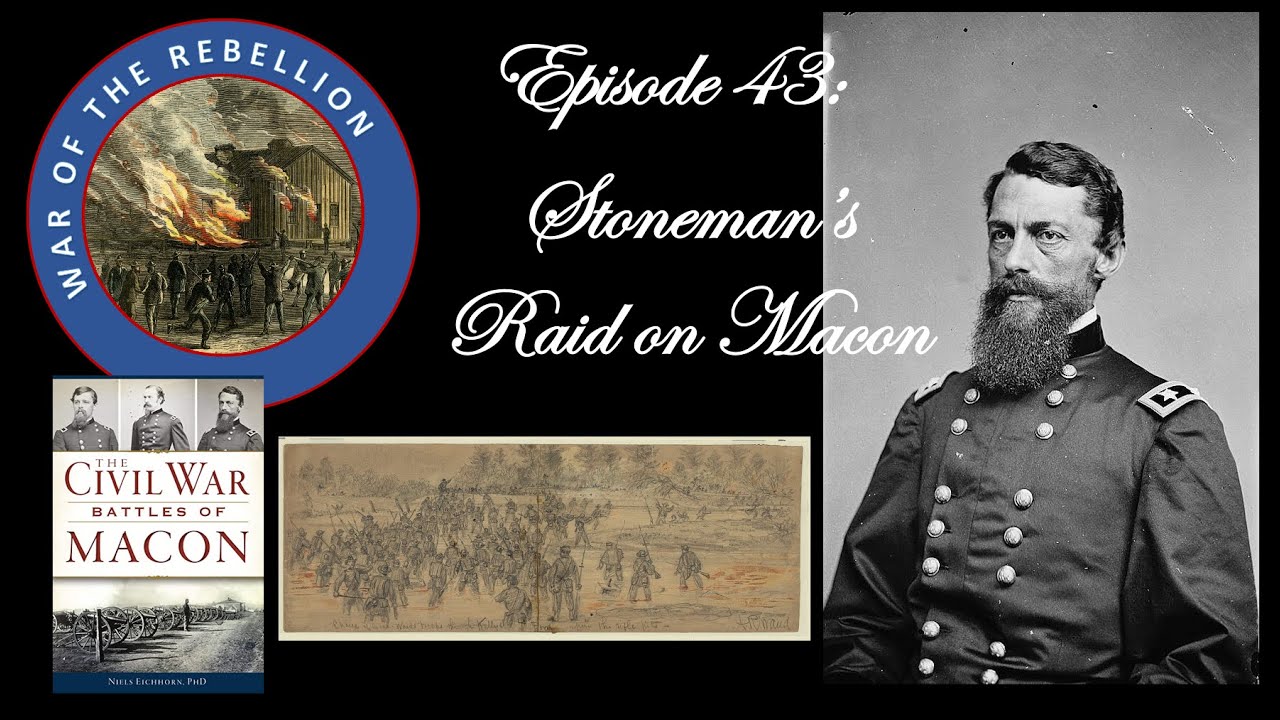 Episode 43--Stoneman's Raid on Macon