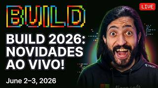 [LIVE] Microsoft //Build 2026🔥Windows 12? IA? WINDOWS 11 2.0?! 😳 Vamos descobrir!