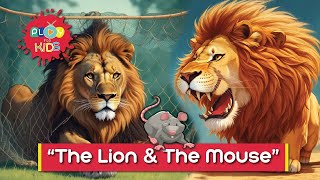 The Lion and The Mouse | A Tale of Friendship and Kindness | Play For Kids