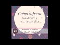 Audios semanales #2 &quot;Como Superar los Miedos y Aliarte con Ellos&quot;