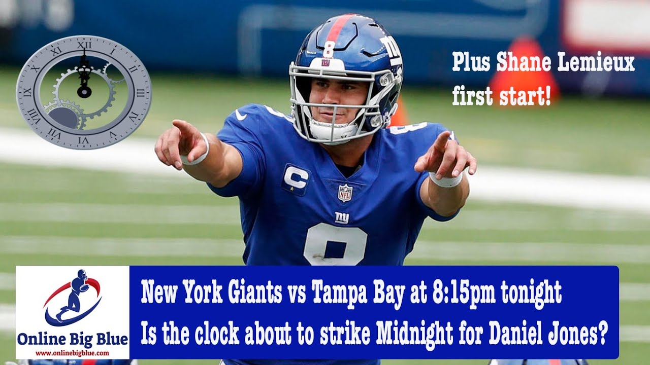 New York Giants Vs Tampa Bay 8 15pm Tonight Is The Clock About To Strike Midnight For Daniel Jones Youtube New York Giants Tampa Bay Tampa New York Giants Vs Tampa Bay 8 15pm Tonight Is The Clock About To Strike Midnight For Daniel Jones Youtube New York Giants Tampa Bay Tampa