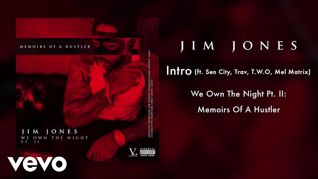 Jim Jones   Intro ft Sen City Trav TWO Mel Matrix Audio