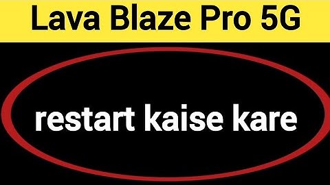 Lava Blaze Pro 5G restart kaise kare, how to restart without power button in Lava Blaze Pro 5G