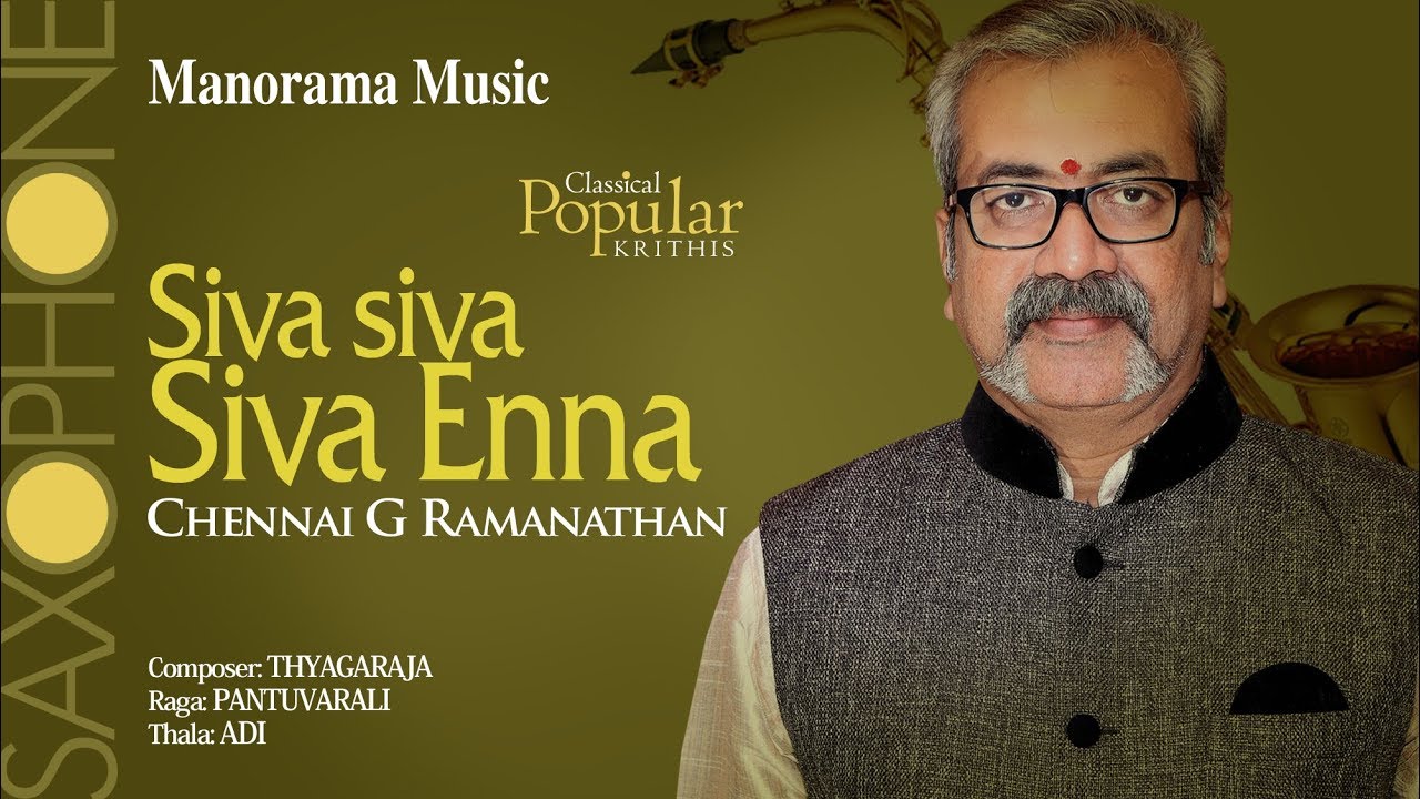 Siva siva Siva Enna | Chennai G Ramanathan | Saint Thyagaraja - YouTube ...
