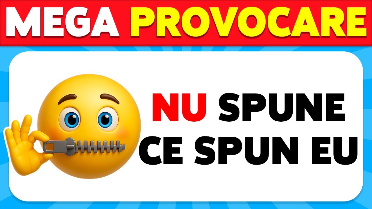 Nu Spune Același Lucru Ca Mine 🤔 MEGA PROVOCARE 🔥🚩
