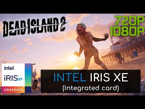Dead Island 2 | Intel Iris XE | Quick Performance Test