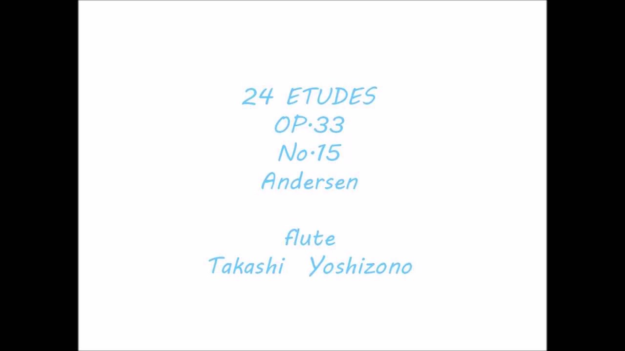 24 Etude for flute Op.33 No.15/Andersen YouTube