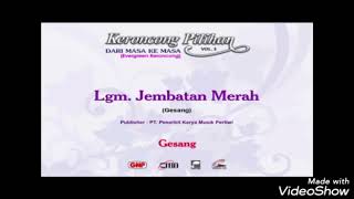 🎡 LANGGAM JEMBATAN MERAH ➡️GESANG⬅️