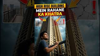 High Rise Building Mein Rahane Ka Asli Sach | The Dark Reality #shorts #risk #flats #scam #reality