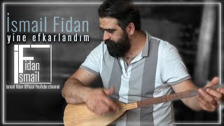 Yine Efkarlandım Yine Gamlandım | İsmail Fidan Resimi