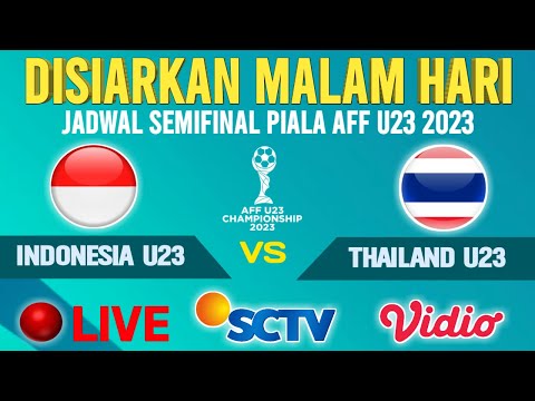 🔴DISIARKAN MALAM HARI ! INI JADWAL TIMNAS INDONESIA U23 VS THAILAND ~ SEMIFINAL PIALA AFF U23 2023
