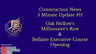 5 - Minute Update - Oak Hollows Millionaires Row & Bellaire Executive Course Opening Soon Resimi