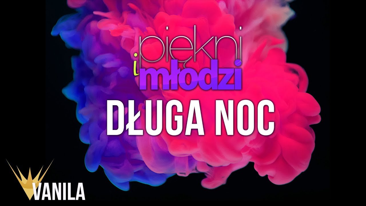 Pikni i Modzi   Duga Noc Oficjalny audiotrack