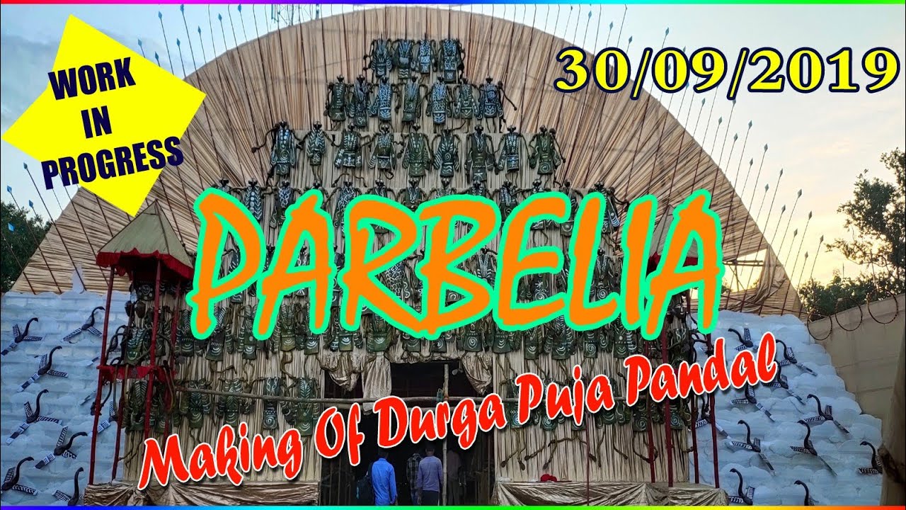 Making of PARBELIA Durga Puja Pandal.