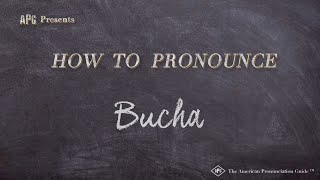 How to Pronounce Bucha (Real Life Examples!)