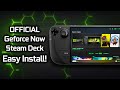 Official geforce now on steam deck easy install guide