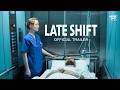 Late Shift | Official Trailer | In Select Theaters March 20