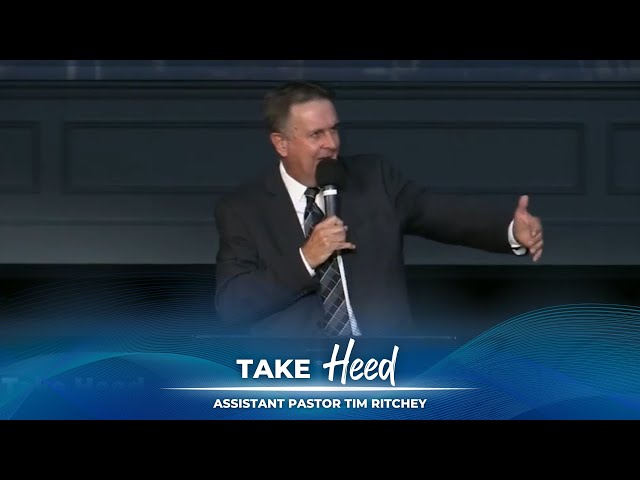 08/02/2023 | Take Heed | Rev. Tim Ritchey